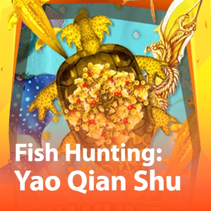 Fish Hunting: Yao Qian Shu